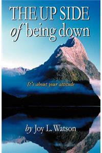 Up Side of Being Down: A Simple Guide for Healing Negativity with Mind Fitness