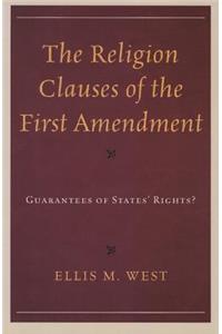 The Religion Clauses of the First Amendment