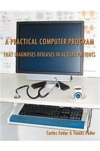 A Practical Computer Program That Diagnoses Diseases in Actual Patients