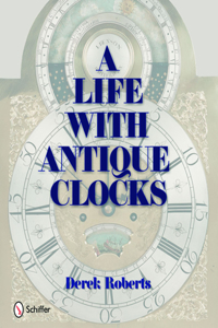 Life with Antique Clocks