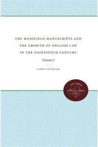Mansfield Manuscripts and the Growth of English Law in the Eighteenth Century, Volume 1