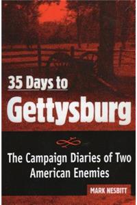 35 Days to Gettysburg