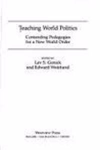 Teaching World Politics: Contending Pedagogies for a New World Order