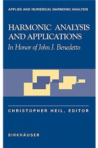 Harmonic Analysis and Applications