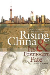 Rising China & Its Postmodern Fate