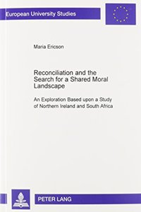 Reconciliation and the Search for a Shared Moral Landscape