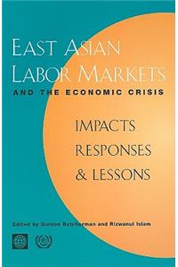 East Asian Labor Markets and the Economic Crisis