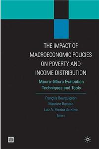 The Impact of Macroeconomic Policies on Poverty and Income Distribution