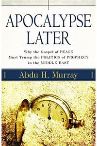 Apocalypse Later