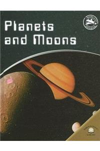 Planets and Moons