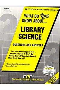 What Do You Know About... Library Science