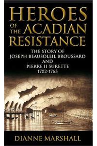 Heroes of the Acadian Resistance