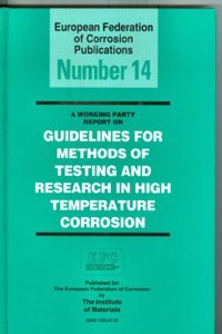 Guidelines for Methods of Testing and Research in High Temperature Corrosion Efc 14