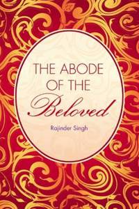 The Abode Of The Beloved -Rajinder Singh