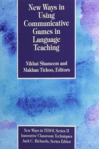 New Ways in Using Communicative Games in Language Teaching