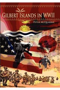 The Gilbert Islands in World War Two