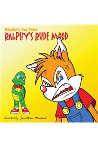 Ralphy's Rude Mood