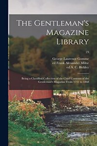 Gentleman's Magazine Library; Being a Classified Collection of the Chief Contents of the Gentleman's Magazine From 1731 to 1868; 23