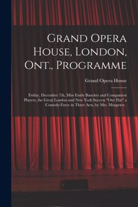 Grand Opera House, London, Ont., Programme [microform]