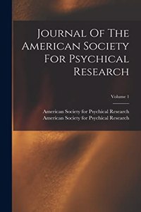 Journal Of The American Society For Psychical Research; Volume 1