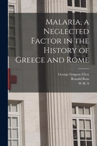 Malaria, a Neglected Factor in the History of Greece and Rome