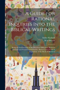 Guide for Rational Inquiries Into the Biblical Writings