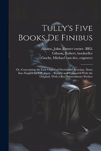 Tully's Five Books de Finibus