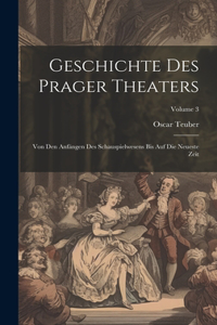Geschichte Des Prager Theaters