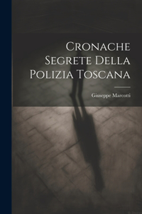 Cronache segrete della polizia toscana