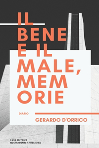 Il bene e il male, memorie