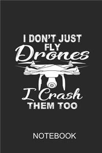 I don't just fly drones I crash them too