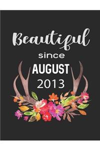 Beautiful Since August 2013