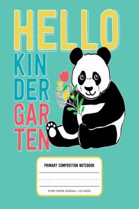 Hello Kindergarten, Primary Composition Notebook Story Paper Journal 120 Pages