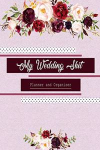 My Wedding Shit Planner And Organizer