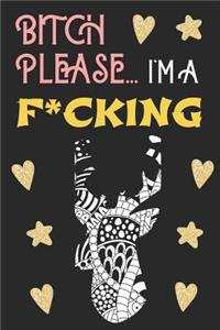 Bitch Please...I'm a F*cking Deer