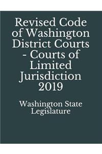 Revised Code of Washington District Courts - Courts of Limited Jurisdiction 2019