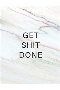 Get Shit Done