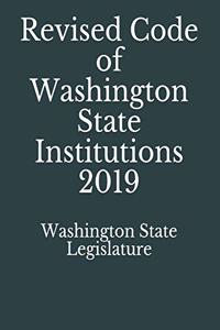 Revised Code of Washington State Institutions 2019