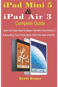 iPad Mini 5 & iPad Air 3 Complete Guide