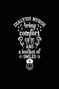 Dialysis Nurse Bring Comfort Care and a Bucket of Smiles