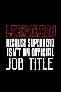 Librarian because superhero isn't an official job title