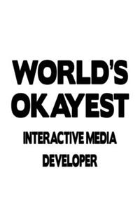 World's Okayest Interactive Media Developer