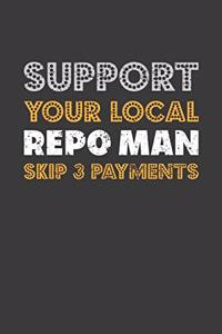Support Your Local Repo Man Skip 3 Payments