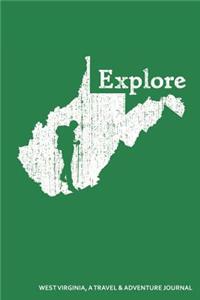 Explore West Virginia a Travel & Adventure Journal