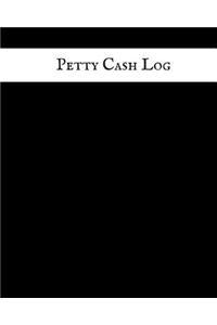 Petty Cash Log: Cash Recording Journal for Tracking Payments Payment & Spending Tracker Within the Office, School, Restaurant, Business & Personal Use