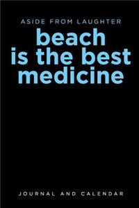 Aside from Laughter Beach Is the Best Medicine
