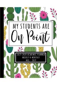 My Students Are On Point 2019-2020 Academic Planner Weekly And Monthly Aug-Jul