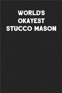 World's Okayest Stucco Mason