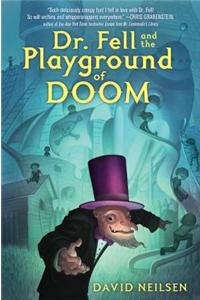 Dr. Fell And The Playground Of Doom