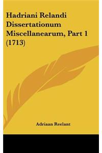 Hadriani Relandi Dissertationum Miscellanearum, Part 1 (1713)